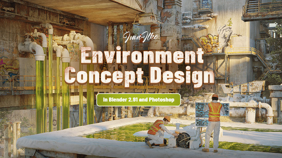 Environment Concept Design in Blender 2.91 and by Ivan Ilko