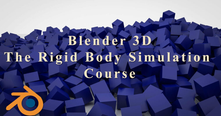 Blender – Rigid Body Simulation Guide