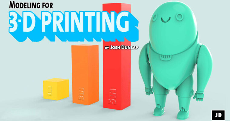 Modeling For 3D Printing
