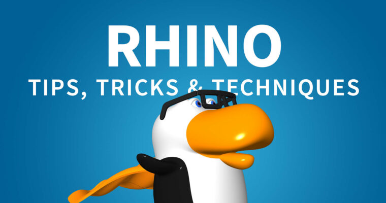 Rhino Tips, Tricks & Techniques Update 17.07.2018