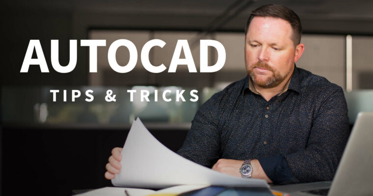 AutoCAD Tips & Tricks (Updated 04.04.2018)