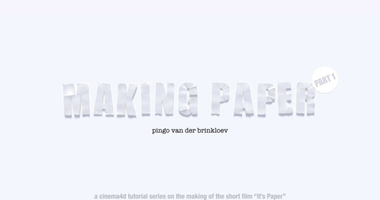Cinema 4D – Making Paper – part 1