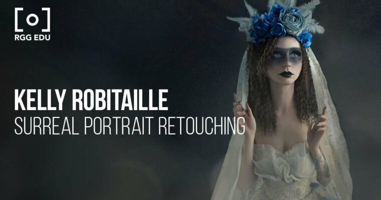 Surreal Portrait and Beauty Photoshop Retouching with Kelly Robitaille