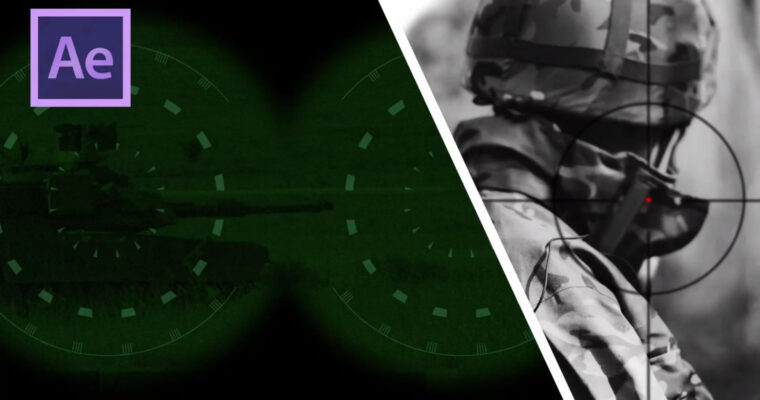After Effects CC – Night Vision, Sniper Scope, Security Camera