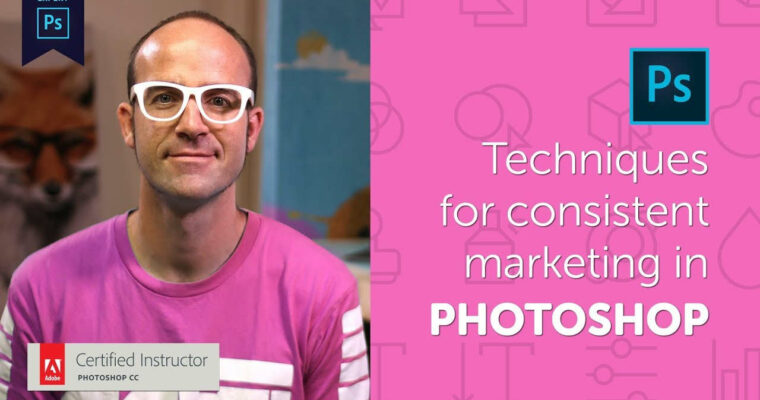 Photoshop to Save Your Life – Techniques For Consistent Marketing