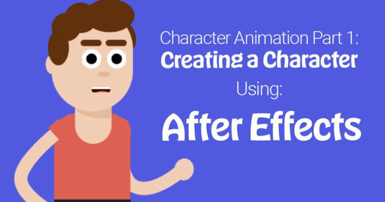 Character Animation Part1 – Creating a Character Using After Effects