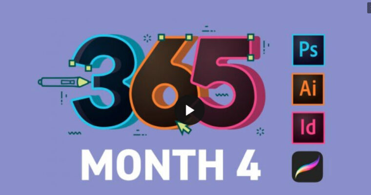 365 Days Of Creativity – Month 4