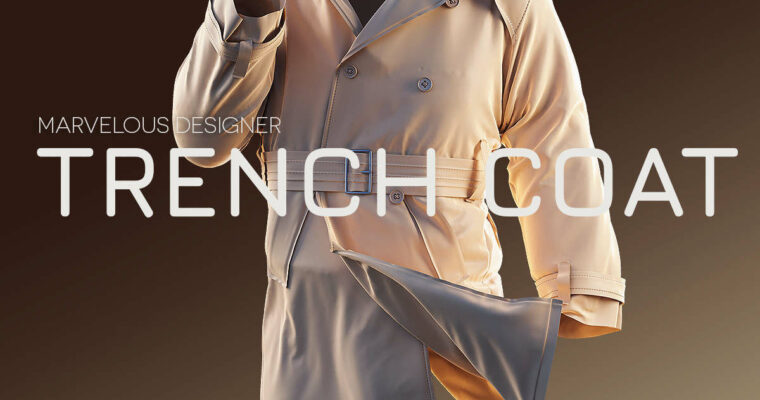 Creating a Trench coat using Marvelous Designer and ZBrush