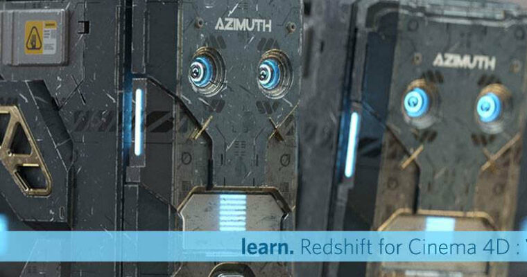 Learn Redshift for Cinema 4D – V02