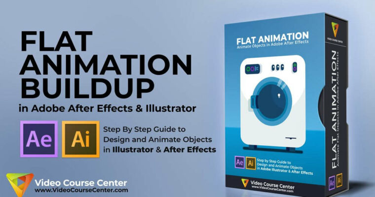 Flat Animation – Animate 2d Flat Objects in Adobe After Effects CC & Adobe Illustrator