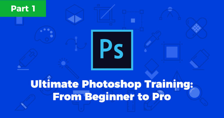 Ultimate Photoshop Training From Beginner To Pro Part 1