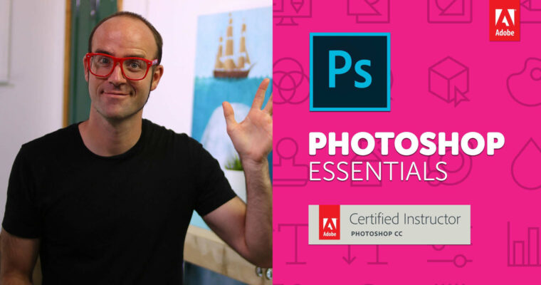 Adobe Photoshop CC – Essentials Training Course by Daniel Scott