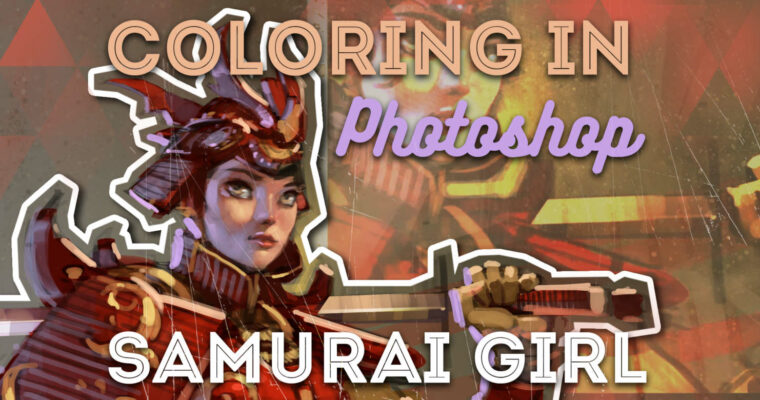 Coloring in Photoshop – Samurai Girl Character Design