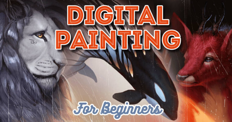 Digital Painting for Beginner Artists – Learn the Process From Start to Finish