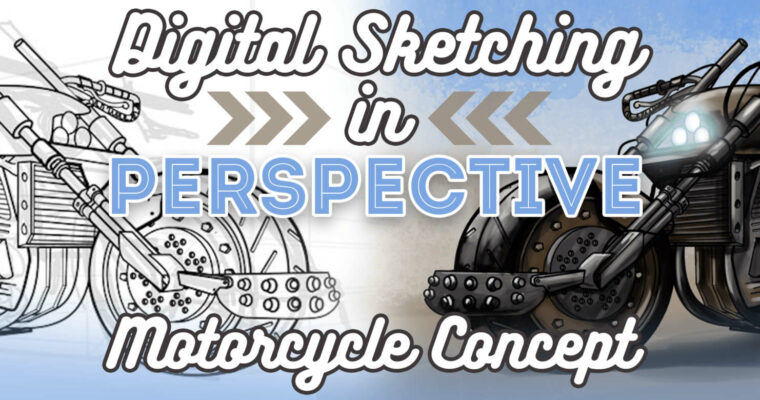 Digital Sketching in Perspective Pt2 – Motorcycle Concept Art