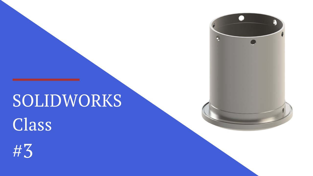 SOLIDWORKS Class 03 SOLIDWORKS Basic Features 1