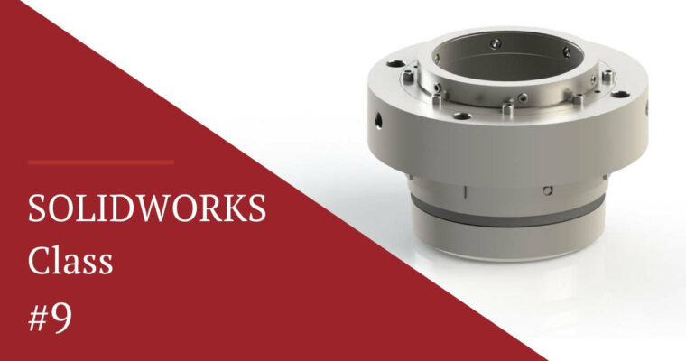 SOLIDWORKS Class 09 Advanced Features 2