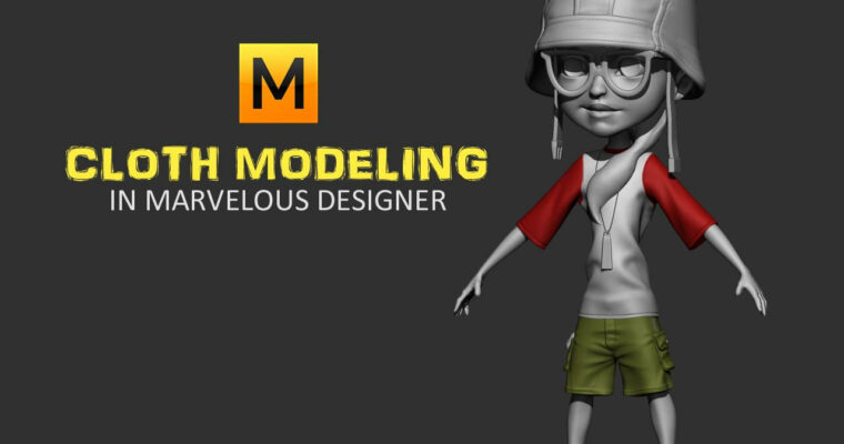 Game Character Making – Part 02 – Cloth Modeling in Marvelous Designer for Complete Beginners