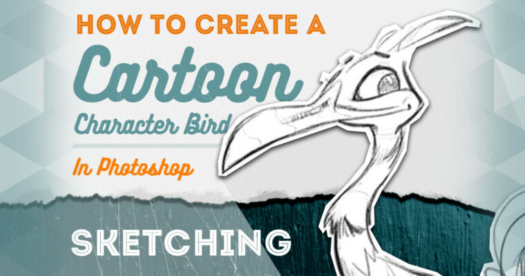 How to Create a Cartoon Character Bird Pt 1 – Sketching