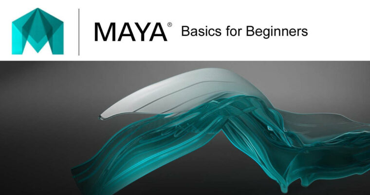 Maya Basics for Beginners – Get a strong foundation
