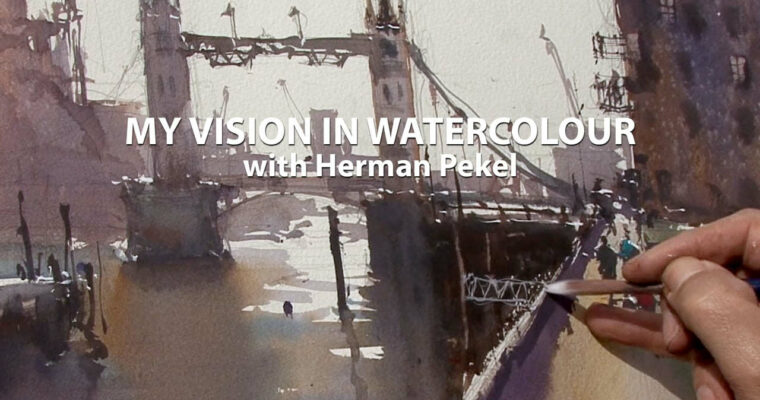 My Vision in Watercolour with Herman Pekel