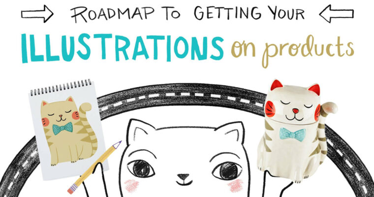 Roadmap to Getting Your Illustrations on Products