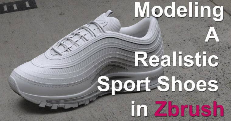Modeling A Realistic Sport Shoes In Zbrush