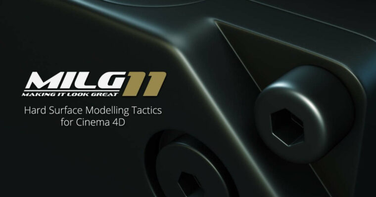 MAKING IT LOOK GREAT 11 Hard Surface Modelling Tactics For Cinema 4D