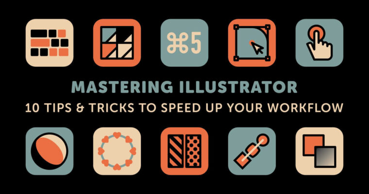 Mastering Illustrator 10 Tips  Tricks to Speed Up Your Workflow