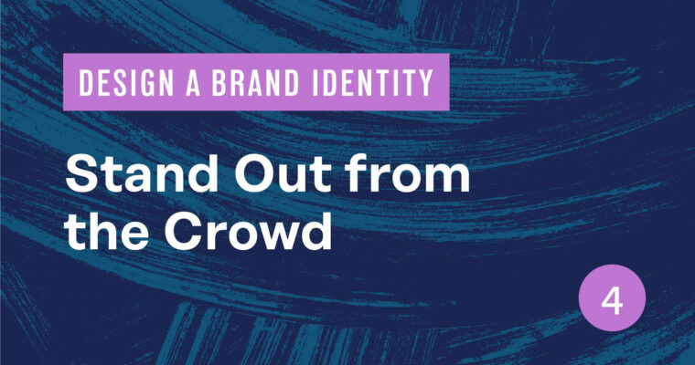 Design a Brand Identity Stand Out from the Crowd
