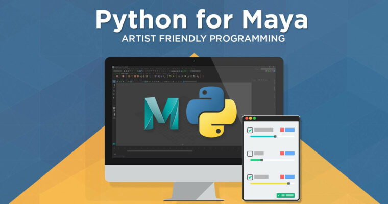 Python for Maya – Artist Friendly Programming
