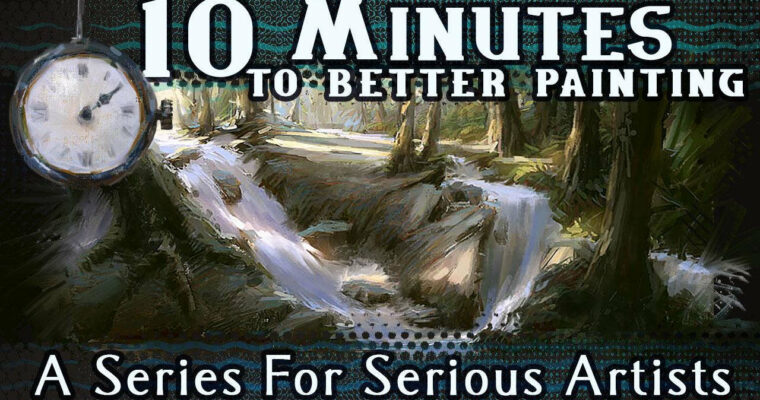 10 Minutes to Better Painting