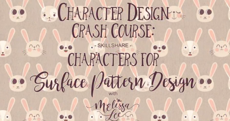 Character Design Crash Course Characters for Surface Pattern Design