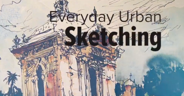 Everyday Urban Sketching (TTC Craftsy Video)