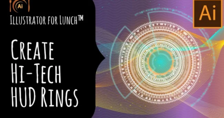 Illustrator for Lunch™ – Create Hi-Tech HUD rings
