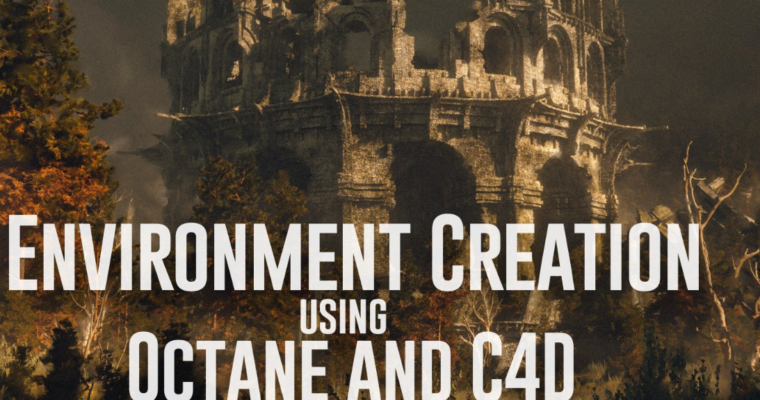Environment creation using Octane and Cinema 4D with Calder Moore