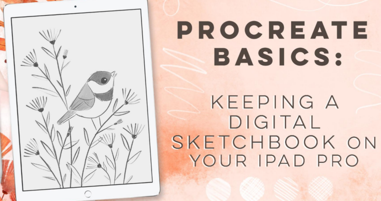 Procreate Basics  Keeping a Digital Sketchbook on Your iPad Pro