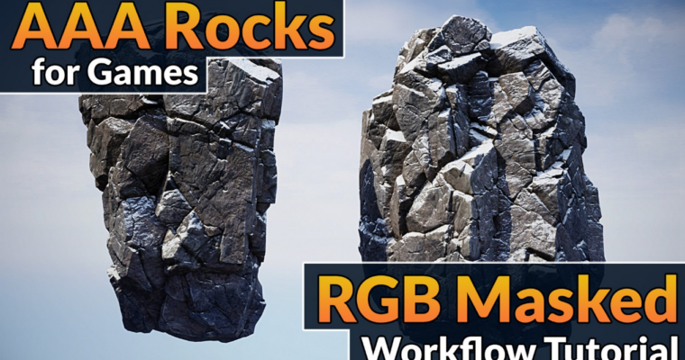 AAA Rocks for Games – RGB Masked Workflow Tutorial