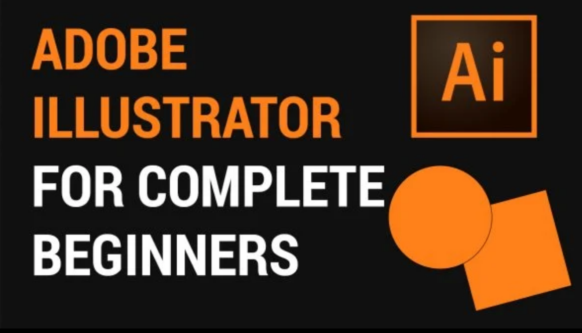 Adobe Illustrator for complete beginners