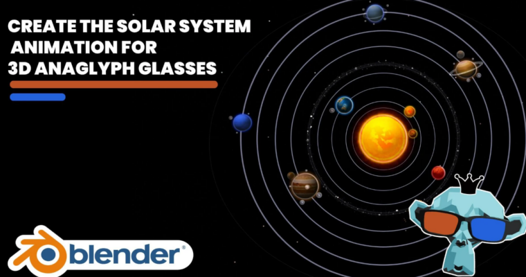 Create The Solar System Animation For 3D Anaglyph Glasses (Blender)