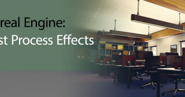 Unreal Engine Post Process Effects