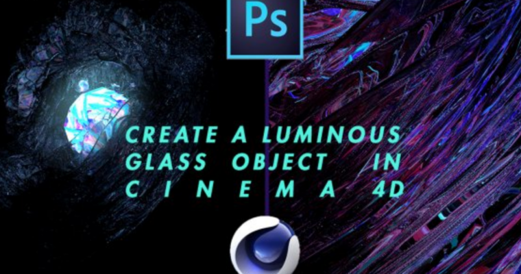 Create a luminous glass object in Cinema 4d