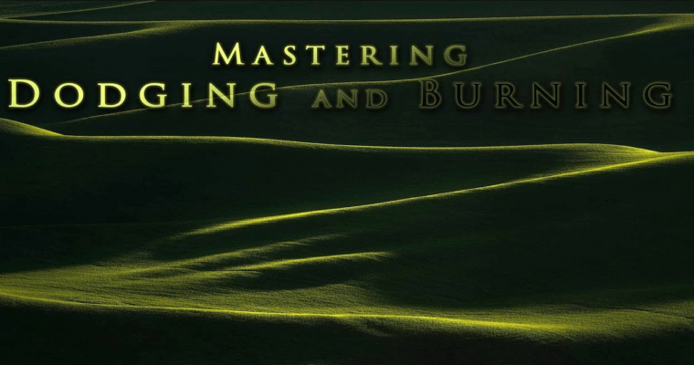 Mastering Dodging and Burning