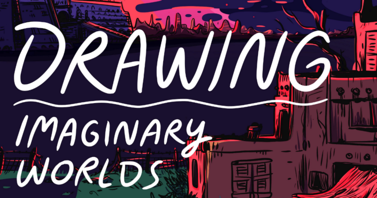 Concept Art Drawing Imaginary Worlds