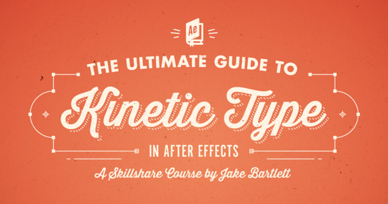 The Ultimate Guide to Kinetic Type in After Effects