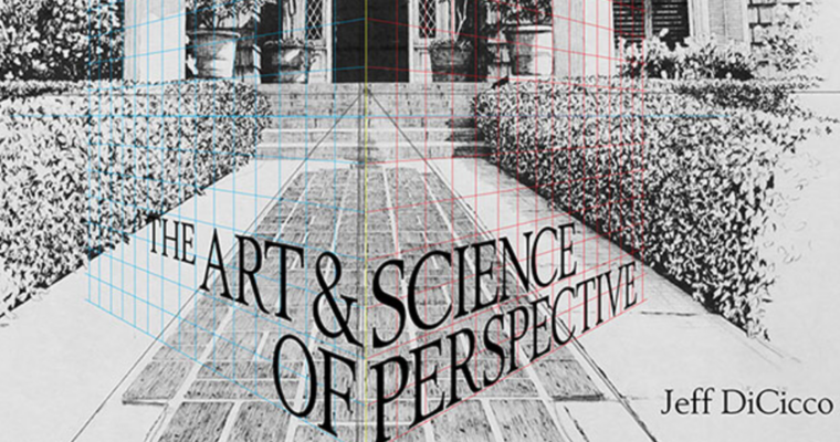 The Art & Science of Perspective The Art & Science of Perspective