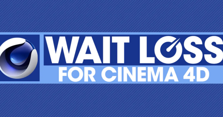 Wait Loss for Cinema 4D
