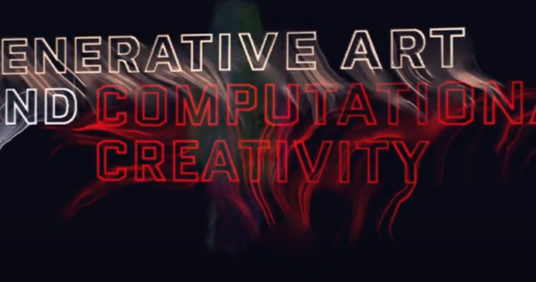 Generative Art and Computational Creativity
