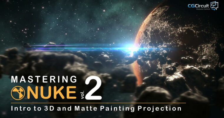 Mastering Nuke Vol 2