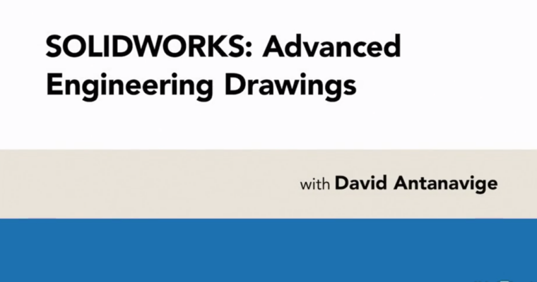 SOLIDWORKS – Advanced Engineer Drawing